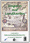 Ausstellungsführer „Ungarn auf Landkarten“ © OESTA