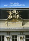 Festschrift „Haus-, Hof- und Staatsarchiv“ © OESTA